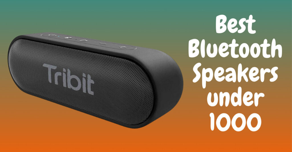 Best Bluetooth Speakers under 1000 for Music Lovers