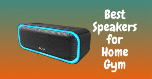 Best Speakers for Home Gym and Fitness Studio Sound System