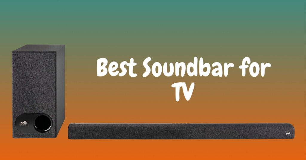 Best Soundbar for TV in 2021 | Smart, Powerful and High Quality