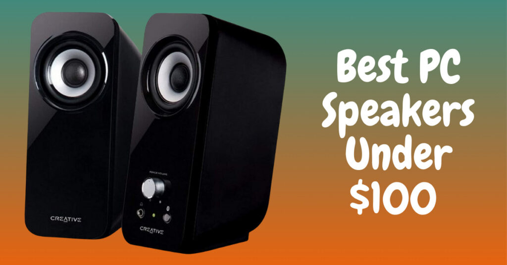 Best PC Speakers Under $100 | Budget-Friendly Audio System