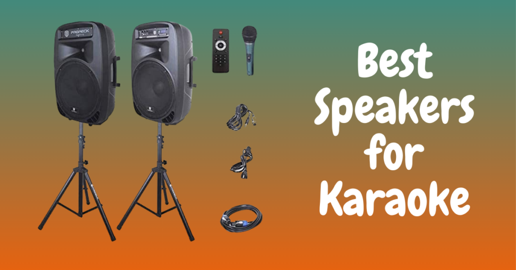 Best Speakers for Karaoke – High End Portable Speakers