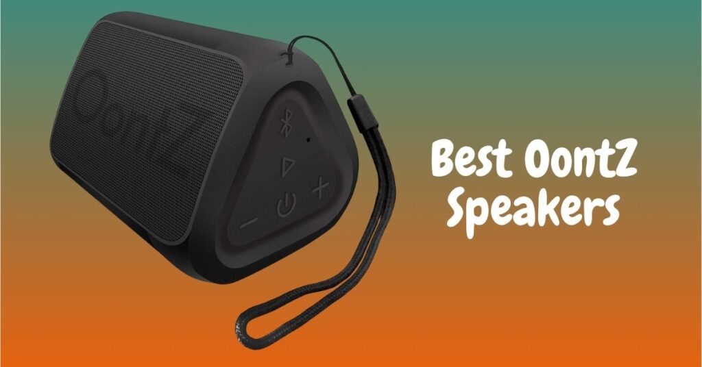 Best OontZ Speakers Review – Turn on Bluetooth Pairing