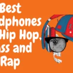 Best Headphones for Hip Hop Music Production