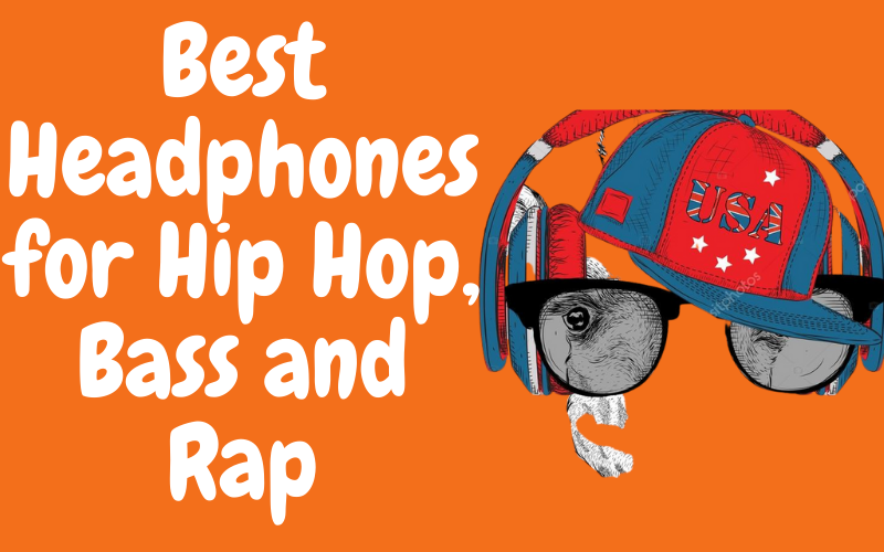 Best Headphones for Hip Hop, Bass and Rap Music Production