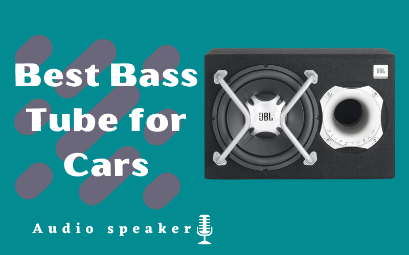 best bass tube for cars
