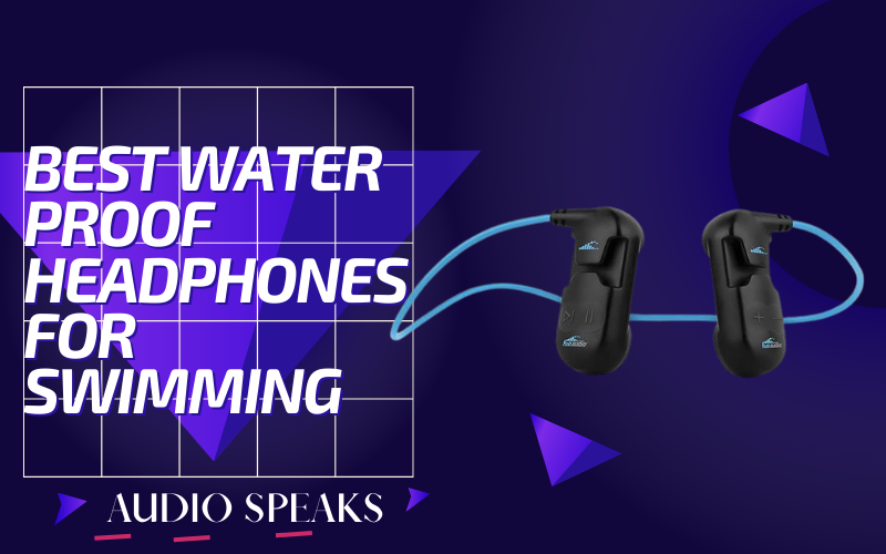 Best Waterproof Headphones for Swimming – Wireless & Bluetooth Earbuds