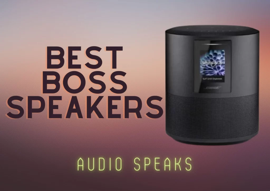 Best Boss Speakers