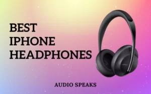Best IPhone Headphones