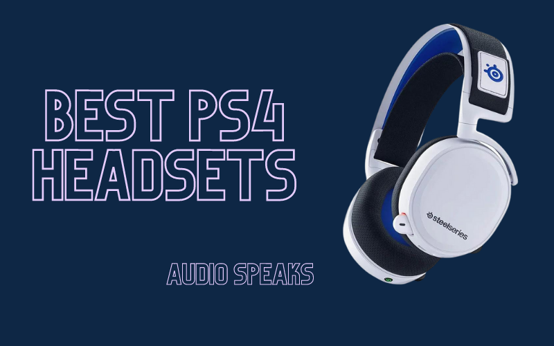 Best PS4 Headsets