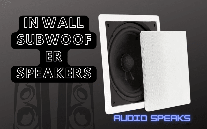 In Wall Subwoofer Speakers