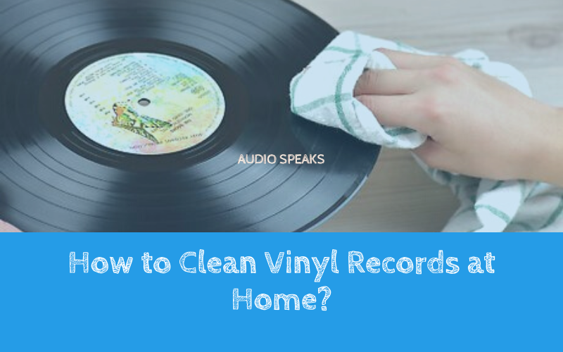 How to Clean Vinyl Records? 5 Easy Way Without Damage