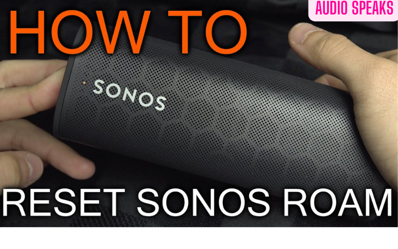 How to Factory Reset Sonos Roam?
