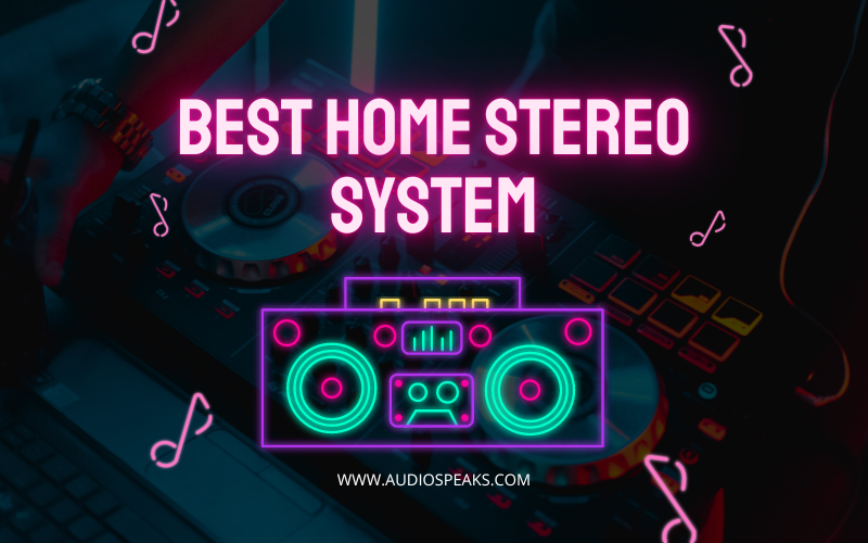 Best Home Stereo System