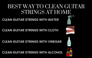 Best Way to Clean Guitar Strings at Home