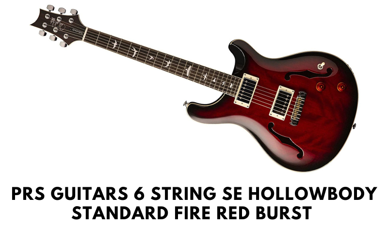 PRS Guitars 6 String SE Hollowbody Standard Fire Red Burst