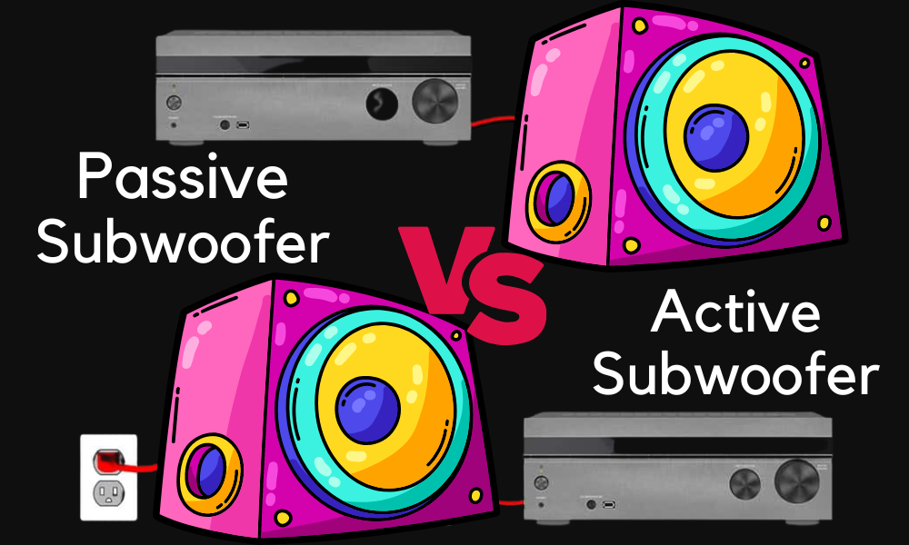 Active vs Passive Subwoofer