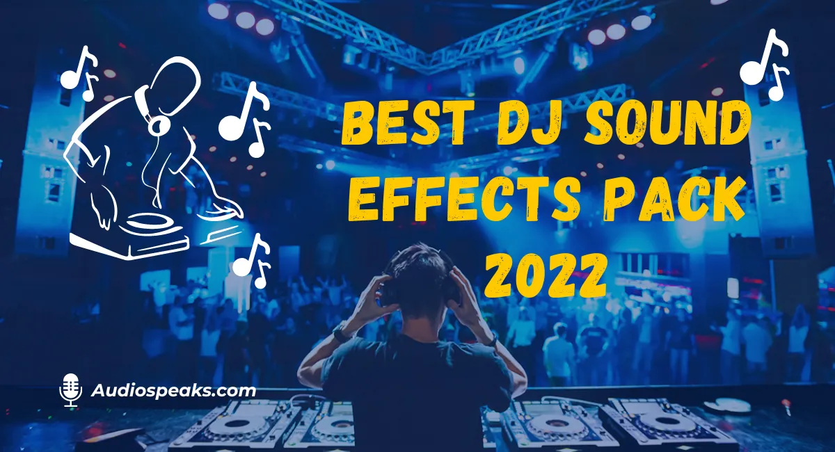 Best Dj Sound Effects Pack 2022