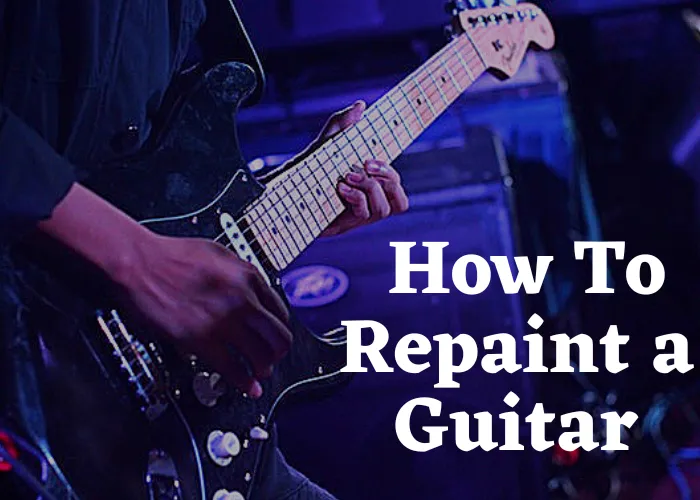 How To Repaint a Guitar