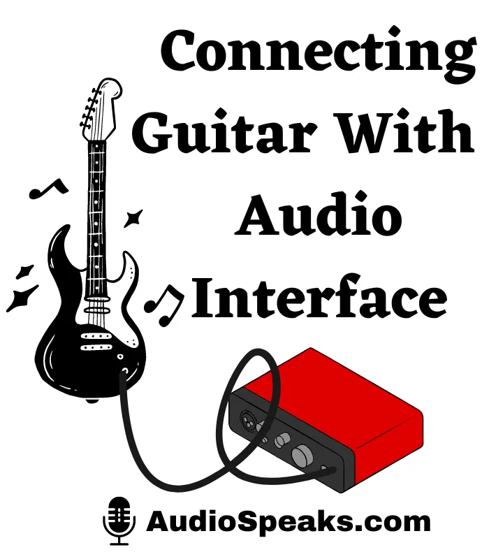 How to Connect the Guitar With Audio Interface