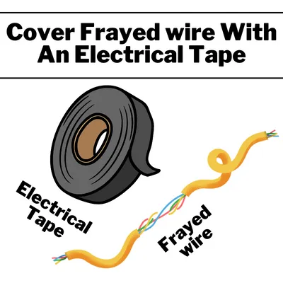 Cover Frayed wire With An Electrical Tape