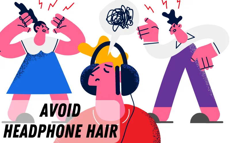 How To Avoid Headphone Hair