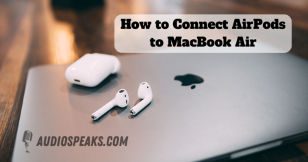 How to Connect AirPods to MacBook Air