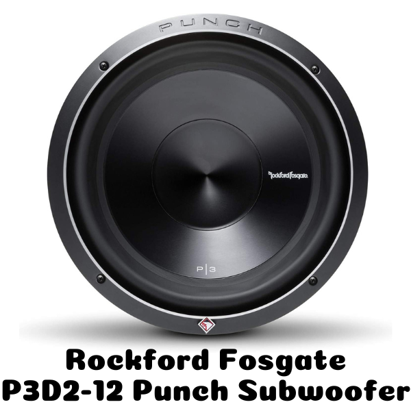 Rockford Fosgate P3D2-12 Punch Subwoofer