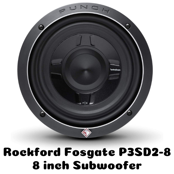 Rockford Fosgate P3SD2-8 8 inch Subwoofer