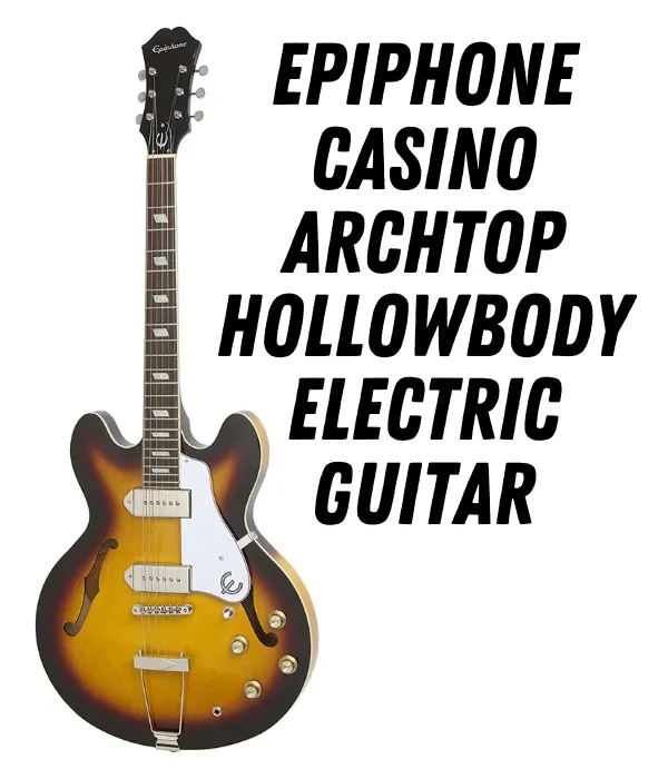 Epiphone Casino Archtop Hollowbody Electric Guitar