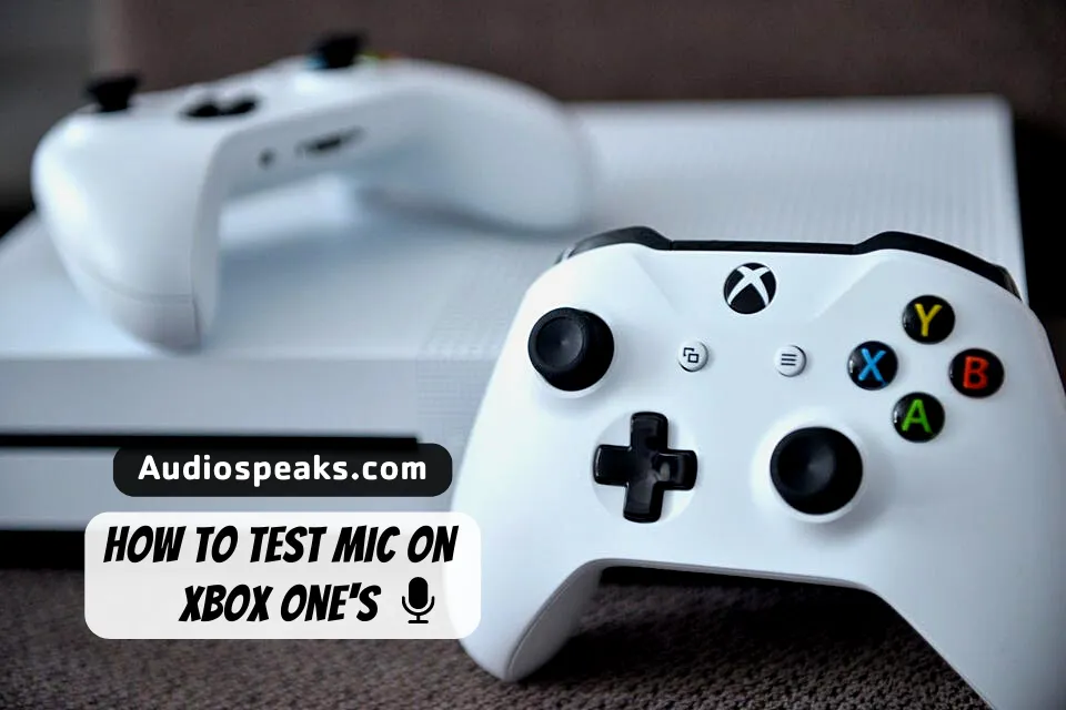 How To Test Mic On Xbox One's