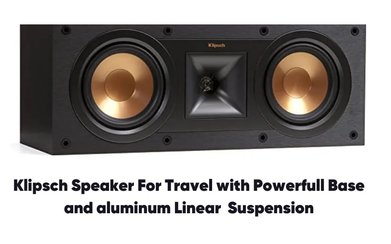 Klipsch Speaker For Travel with Powerfull Base and aluminum Linear Suspension