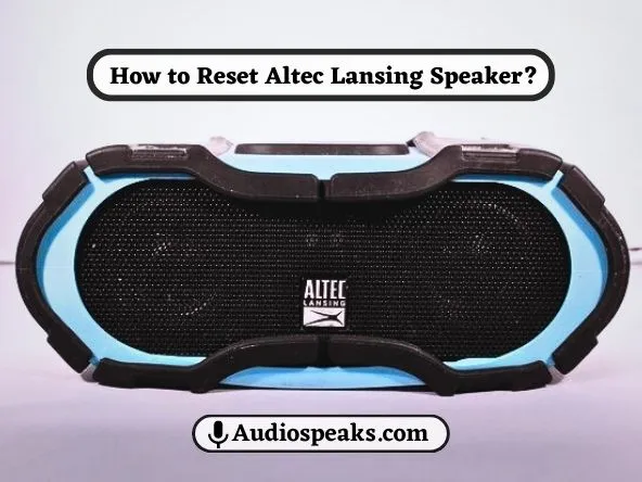 Reset Altec Lansing Speaker