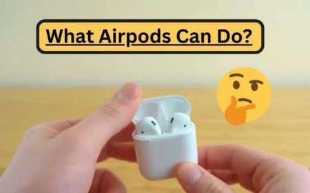 What Airpods can Do