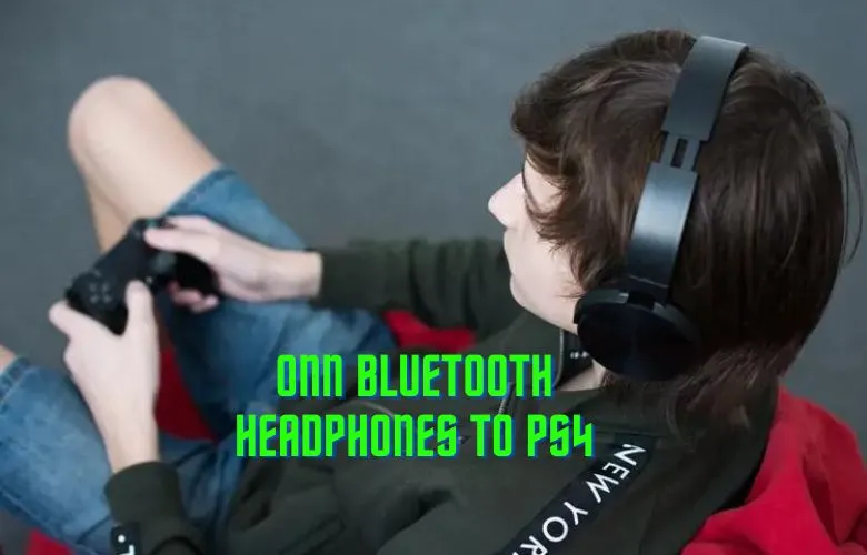 connect Onn Bluetooth Headphones to PS4