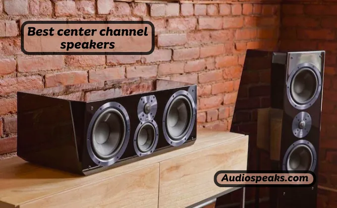 Best center channel speakers