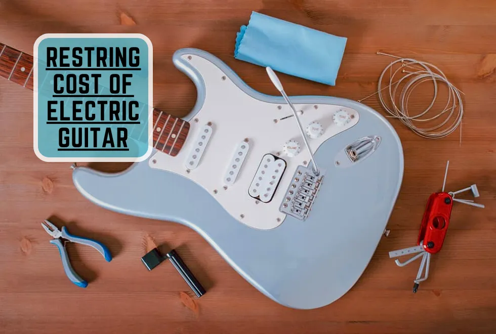 How Much Does It Cost to Restring an Electric Guitar