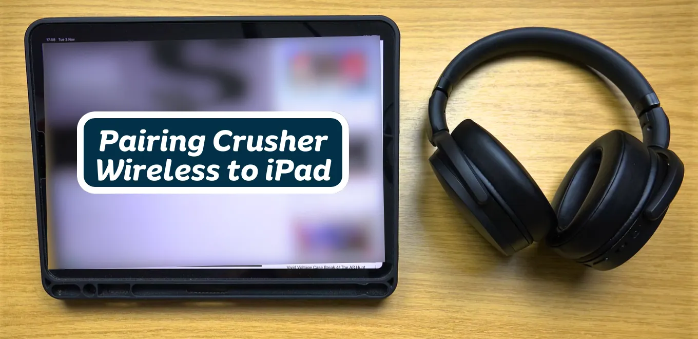 How To Pair Crusher Wireless to iPad