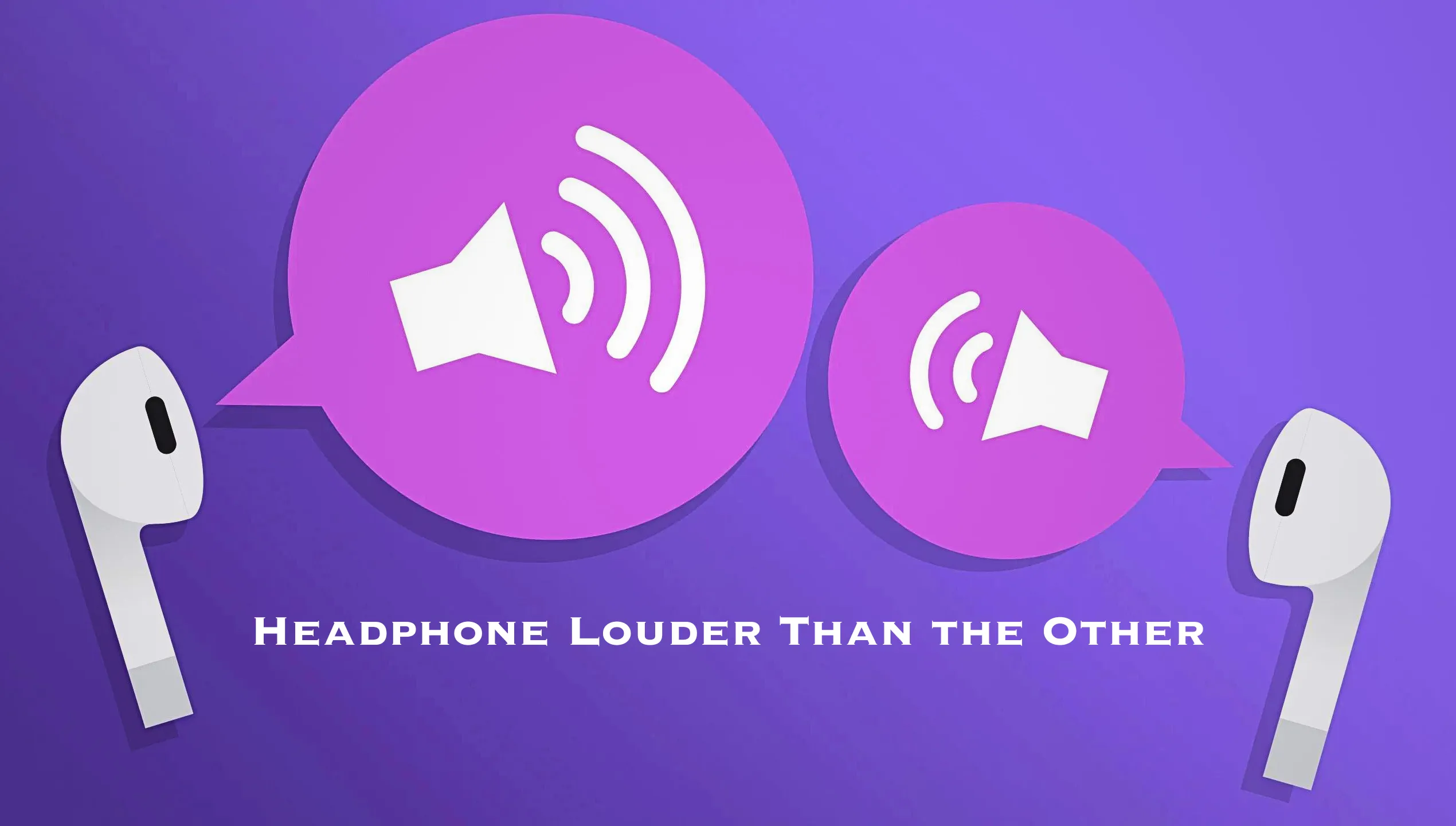 Why is One Headphone Louder Than the Other iPhone
